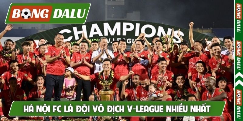 Hà Nội FC là đội bóng vô địch V-League nhiều nhất trong lịch sử