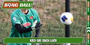 Kèo giữ sạch lưới