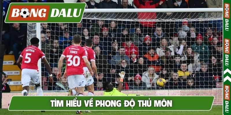 Tìm hiểu về phong độ thủ môn