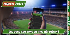 Ứng dụng xem bóng đá trực tiếp miễn phí